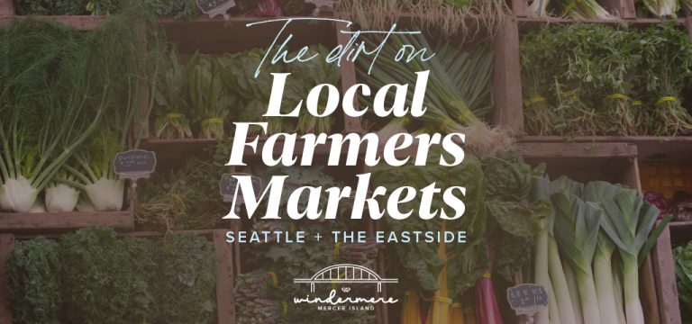 The dirt on local farmers markets: Seattle + the Eastside