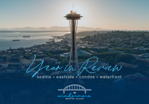 Year in Review for Seattle, Eastside, Condos, and Waterfront